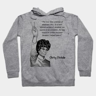 Shirley Chisholm Portrait and Quote Hoodie